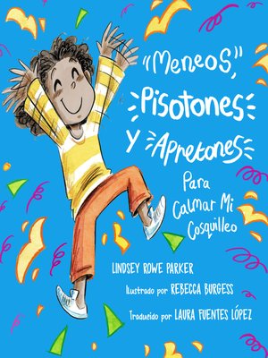 cover image of Meneos, Pisotones, Y Apretones Para Calmar Mi Cosquilleo